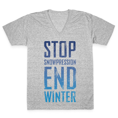 Stop Winter, End Snowpression! V-Neck Tee Shirt