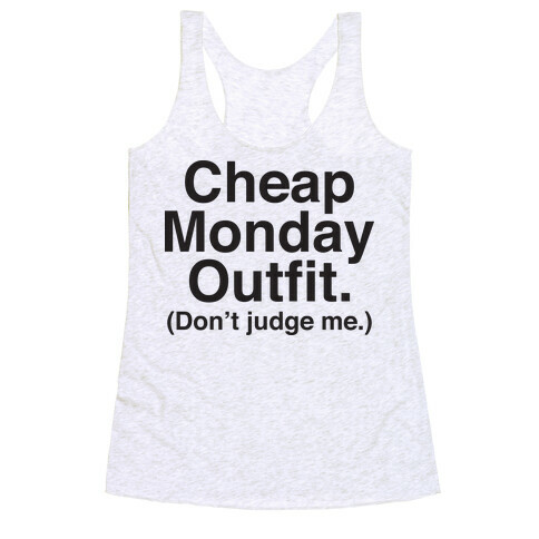 Cheap Monday Outfit (Don't Judge Me) Racerback Tank Top