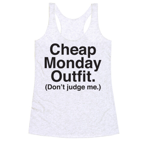 Cheap Monday Outfit (Don't Judge Me) Racerback Tank Top