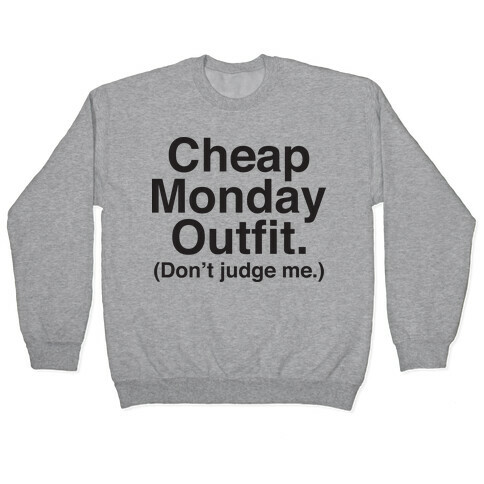 Cheap Monday Outfit (Don't Judge Me) Pullover