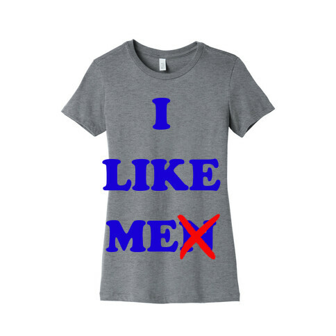 I Like Me Womens T-Shirt