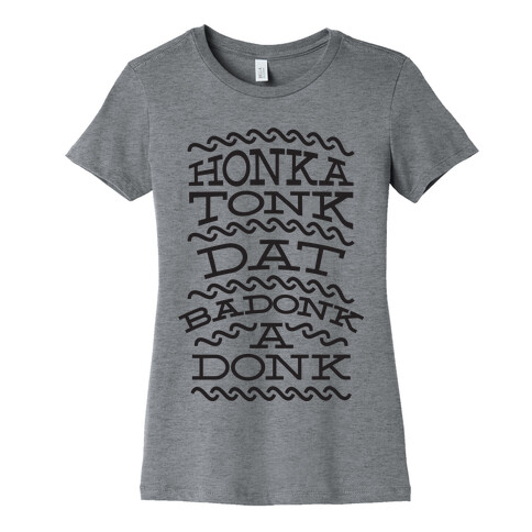 Badonkadonk Womens T-Shirt