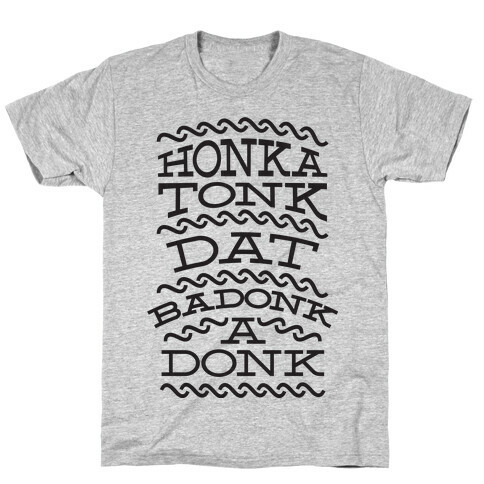 Badonkadonk T-Shirt