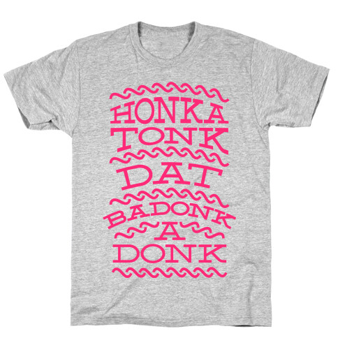 BadonkaDonka Pink T-Shirt