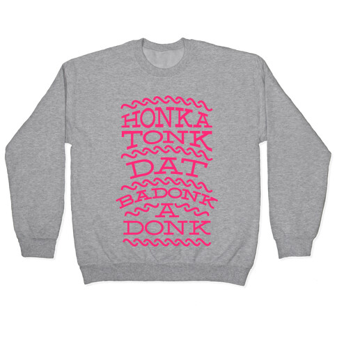 BadonkaDonka Pink Pullover