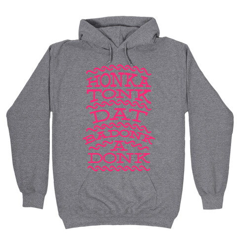 BadonkaDonka Pink Hooded Sweatshirt