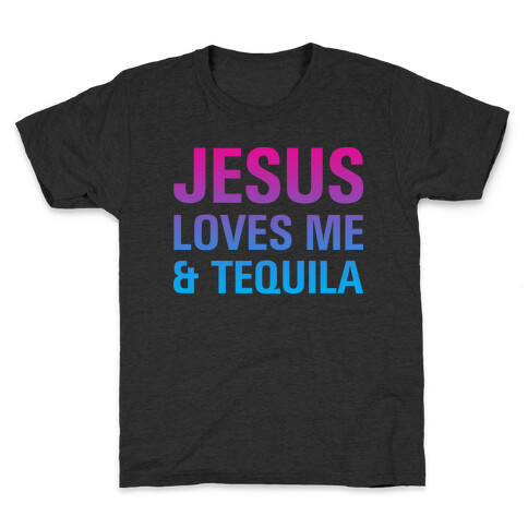 Jesus Loves Me & Tequila Kids T-Shirt
