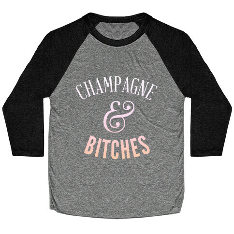 Champagne & Bitches (Dark Tank) Baseball Tee