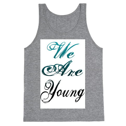 We Are Young Tank Top