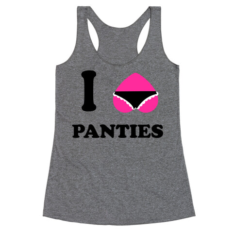 I Love Panties Racerback Tank Top