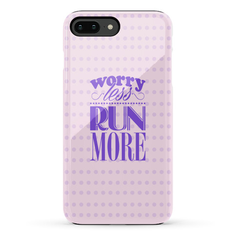 Worry Less Run More Case Phone Case