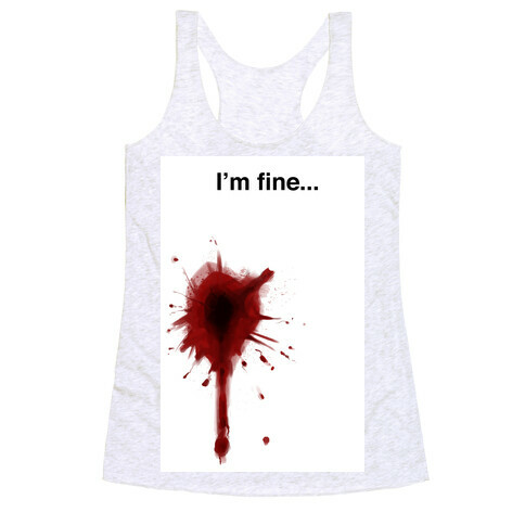 I'm Fine... Racerback Tank Top