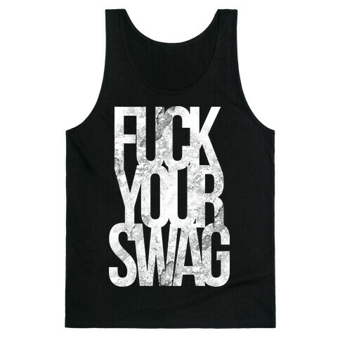 F*** Your Swag Tank Top