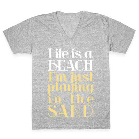 Life is a Beach V-Neck Tee Shirt