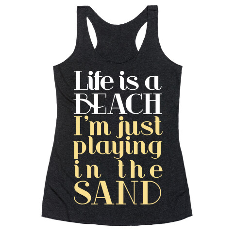 Life is a Beach Racerback Tank Top