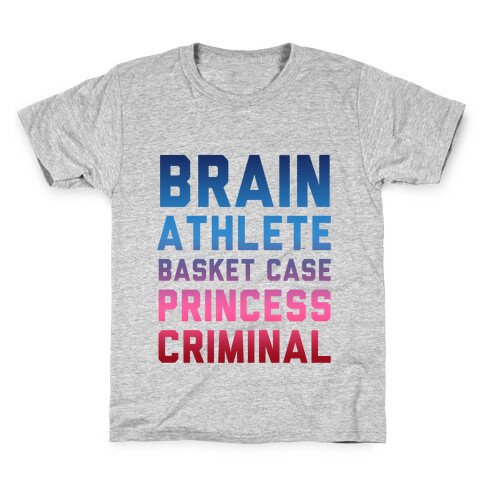 Brain, Athlete, Basket Case, Princess, Criminal Kids T-Shirt