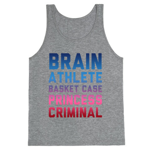 Brain, Athlete, Basket Case, Princess, Criminal Tank Top