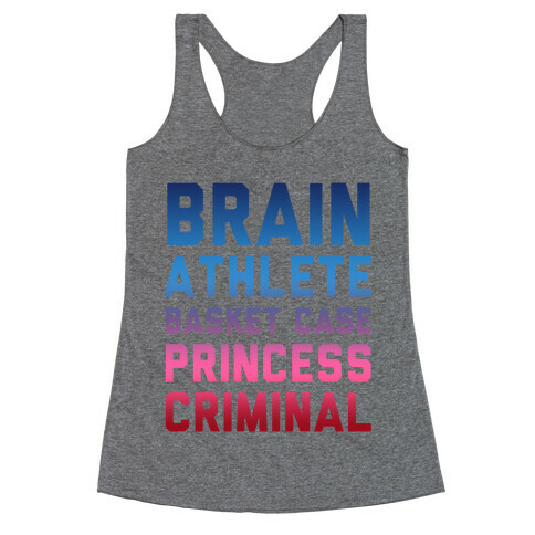 Brain, Athlete, Basket Case, Princess, Criminal Racerback Tank Top