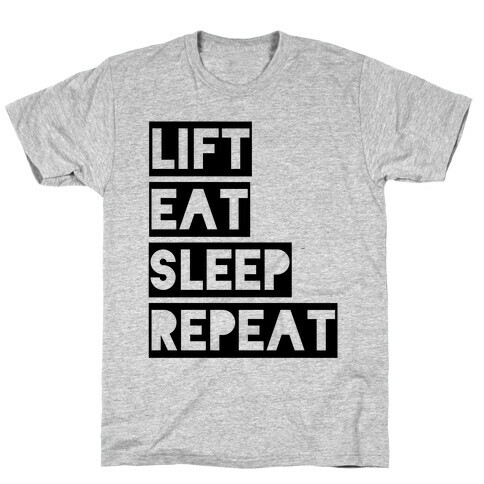 Lift Eat Sleep Repeat T-Shirt