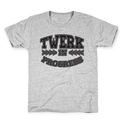 Twerk In Progress Kids T-Shirt