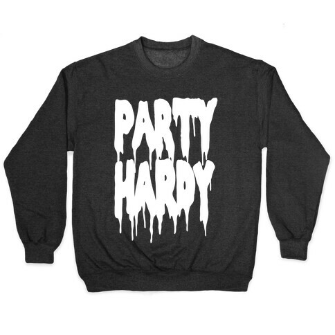 Party Hardy Pullover