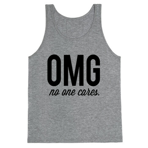 OMG (No One Cares) Tank Top