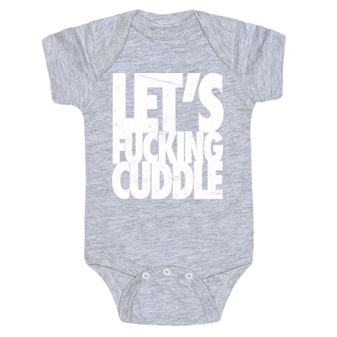 Let's F***ing Cuddle Baby One-Piece