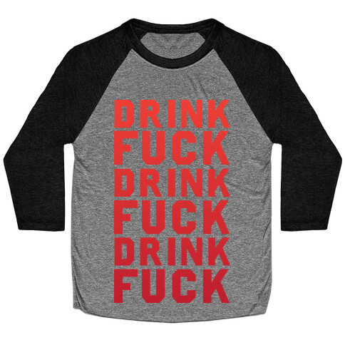 Drink F*** Repeat Baseball Tee