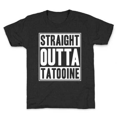 Straight Outta Tatooine Kids T-Shirt
