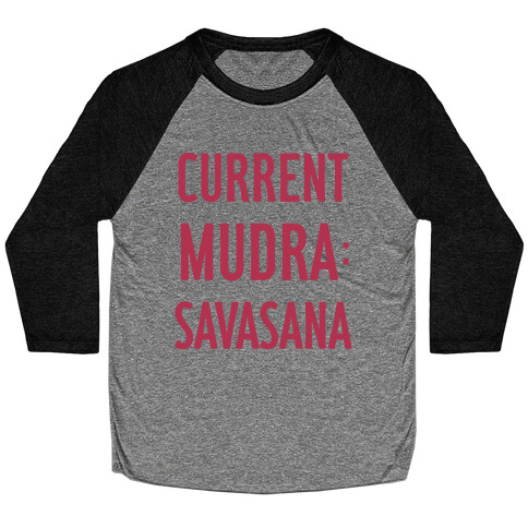 Current Mudra: Savasana Baseball Tee