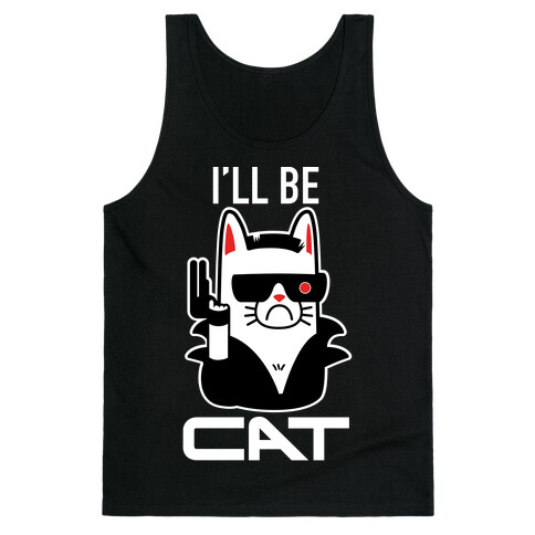 I'll Be Cat (Terminator Kitty) Tank Top