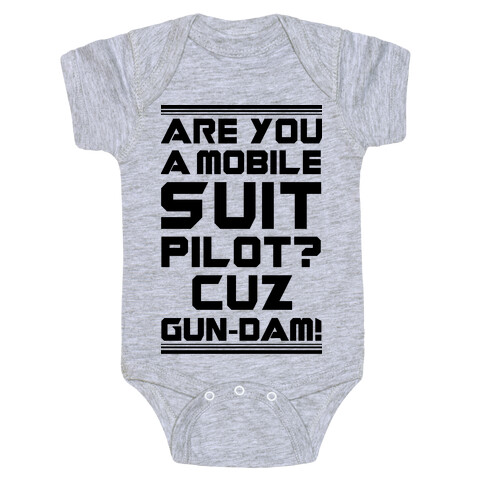 Are You a Mobile Suit Pilot Cuz Gun-Dam Baby One-Piece