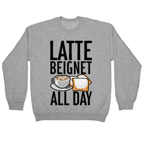Latte Beignet All Day Pullover