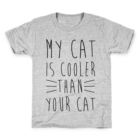 My Cat Is Cooler Than Your Cat Kids T-Shirt