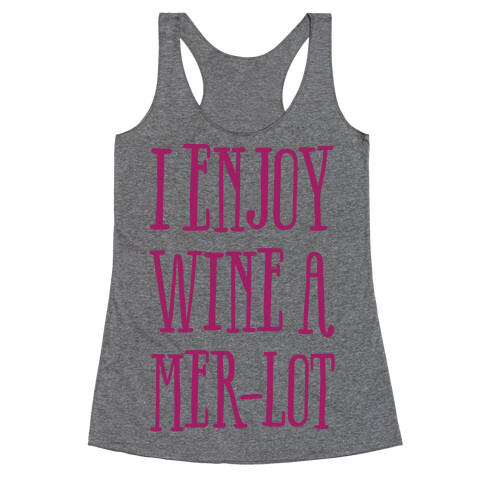 I Enjoy Wine A Mer-lot Racerback Tank Top