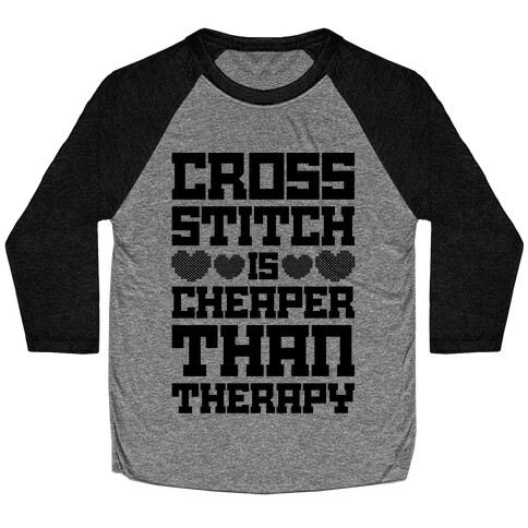 Cross Stitch Is Cheaper Than Therapy Baseball Tee