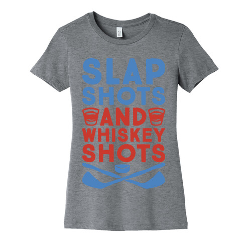 Slap Shots And Whiskey Shots Womens T-Shirt