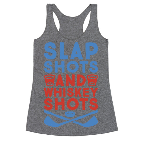 Slap Shots And Whiskey Shots Racerback Tank Top