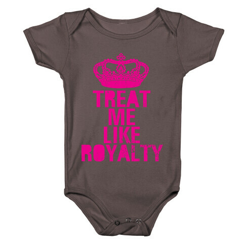 Treat Me Like Royalty Baby One-Piece