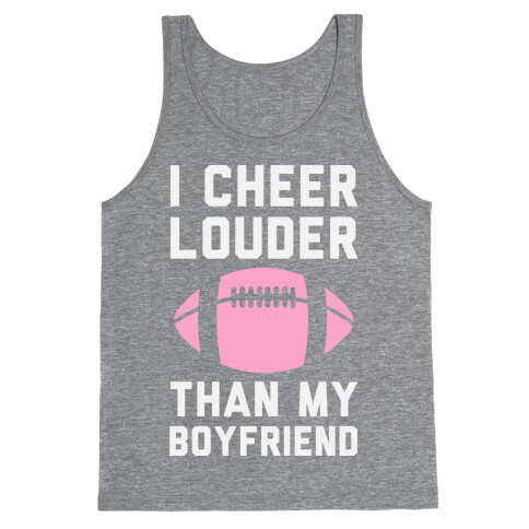 I Cheer Louder Than My Boyfriend Tank Top