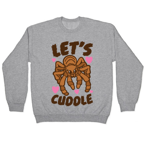 Let's Cuddle Tarantula Pullover