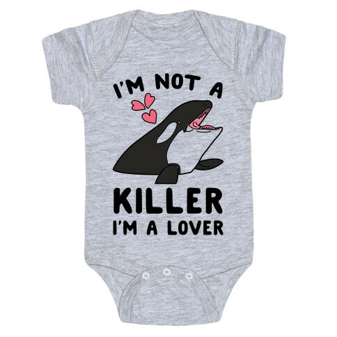 I'm Not A Killer I'm A Lover Baby One-Piece