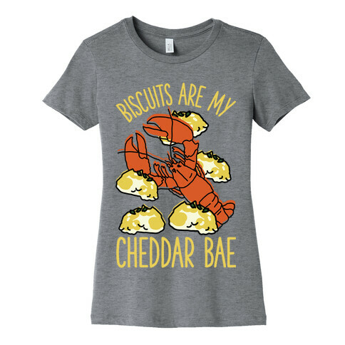 Biscuits Are My Cheddar Bae Womens T-Shirt