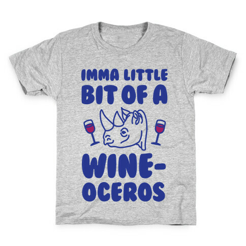 Imma Little Bit Of A Wine-oceros Kids T-Shirt