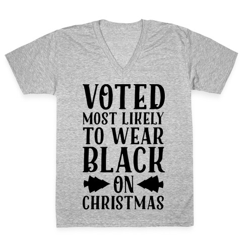 Voted Most Likely to Wear Black on Christmas V-Neck Tee Shirt