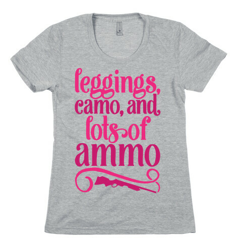Leggings Camo And Lots of Ammo Womens T-Shirt