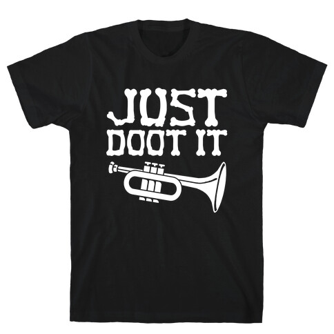 Just Doot It T-Shirt