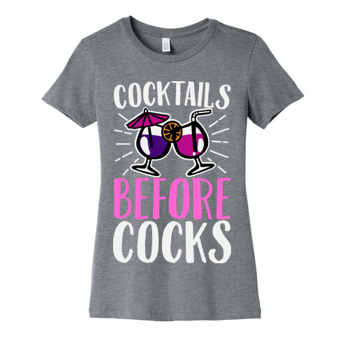 Cocktails Before Cocks Womens T-Shirt