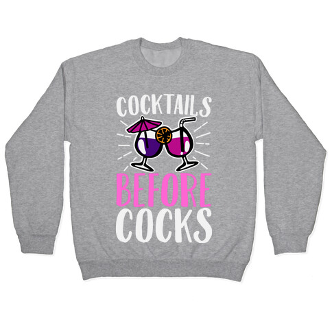 Cocktails Before Cocks Pullover