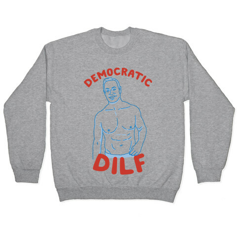 Democratic Dilf Pullover